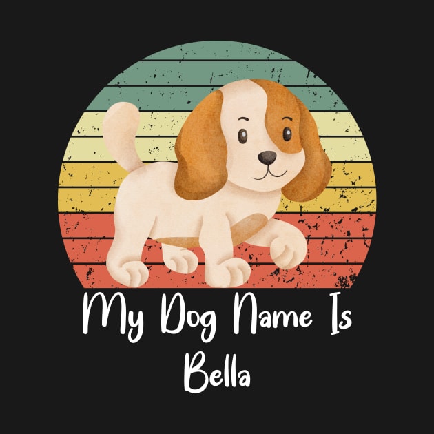 My Dog Name Is Bella by NICHE&NICHE