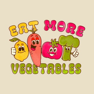 Eat More Vegetables T-Shirt
