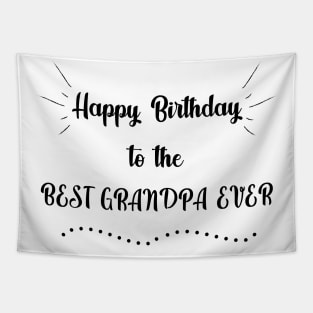 Happy birthday to the best grandpa ever Tapestry