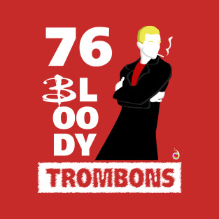 Spike: 76 bloody trombons T-Shirt