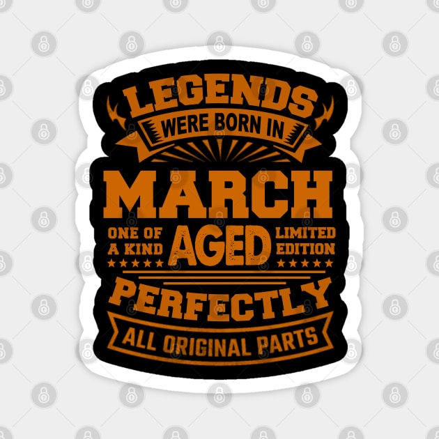Legends Were Born in March Magnet by BambooBox