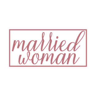 Married Woman - Matching Couple Wife Engagement Wedding Party Honeymoon Gift For Women T-Shirt