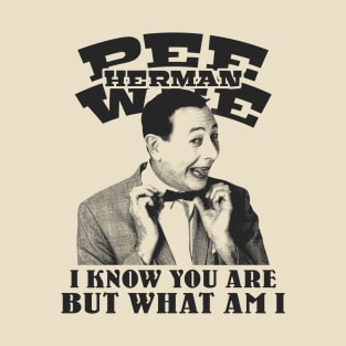 Pee wee herman quote T-Shirt