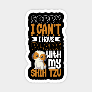 I have plans with my Shih Tzu Magnet