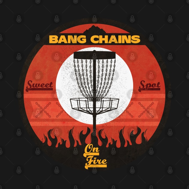 Bang Chains On Fire by CTShirts