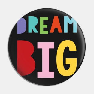 dream big Pin