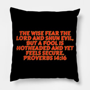 Bible Verse Proverbs 14:16 Pillow