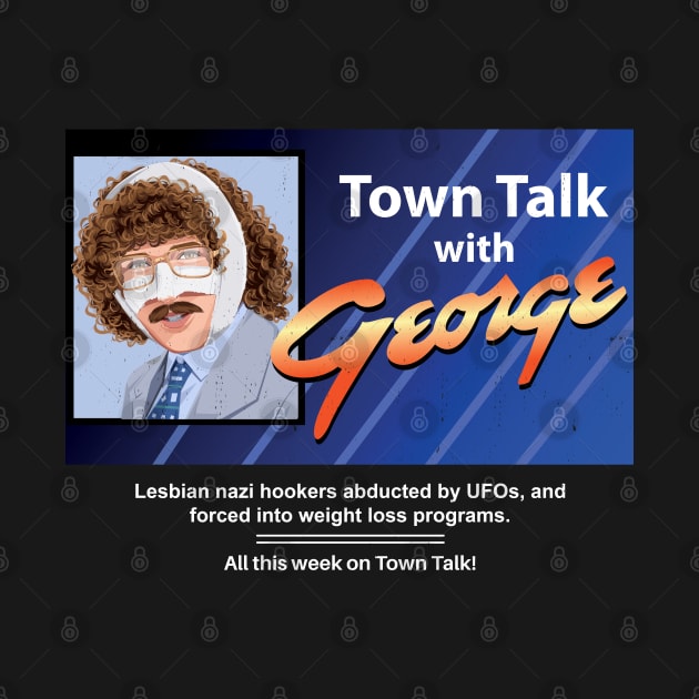 Town Talk with George by BodinStreet