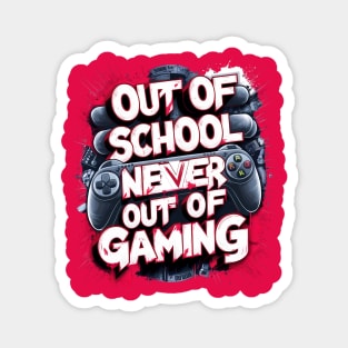 Out of school But never out of gaming. SUMMER holiday Magnet