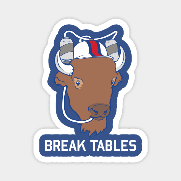 Break Tables Magnet by stayfrostybro