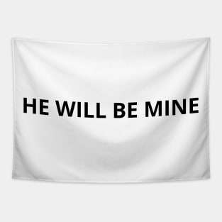 he will be mine Tapestry