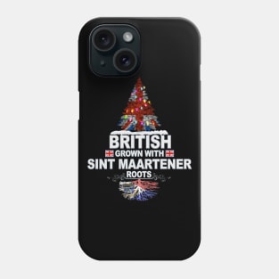 British Grown With Sint Maartener Roots - Gift for Sint Maartener With Roots From Sint Maarten Phone Case