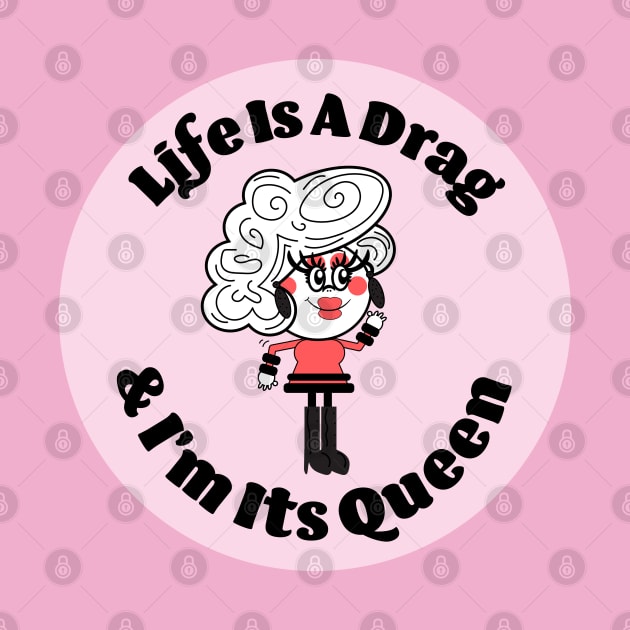 Life Is A DRAG by VultureVomitInc