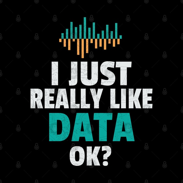 I Just Really Data OK by Teesson