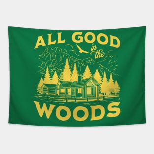 All Good In The Woods Tapestry