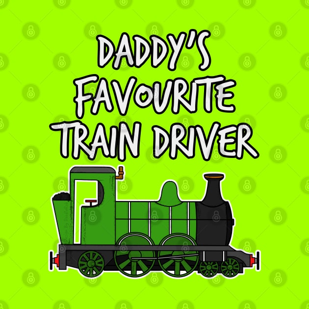 Daddy's Favourite Train Driver Kids Steam Engine (Green) by doodlerob