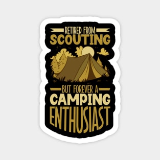 Retired from scouting but forever a camping enthusiast Magnet