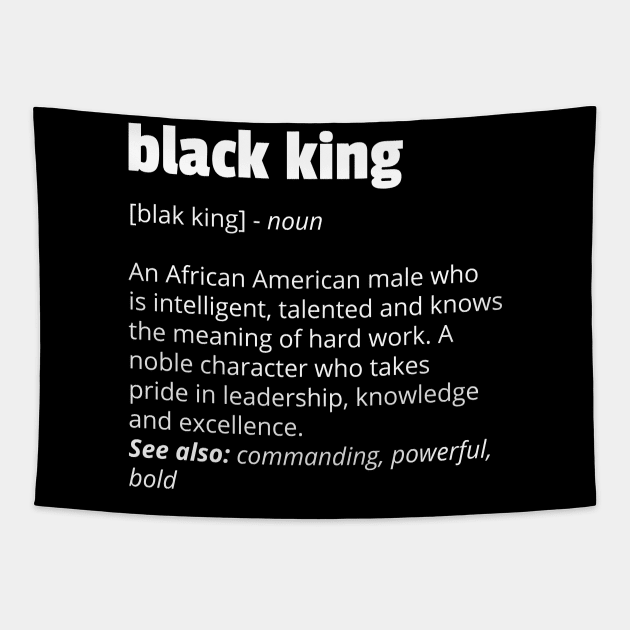 Black King Definition African Pride Black History Month Tapestry by trendingoriginals