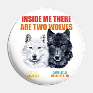 Inside Me There Are Two Wolves Pin