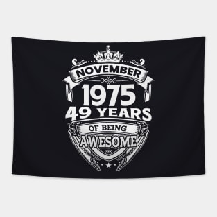 November 1975 49 Years Of Being Awesome 49th Birthday Tapestry