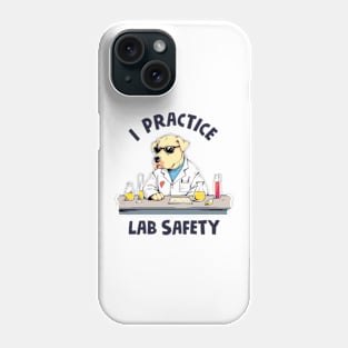 I Practice Lab Safety Phone Case