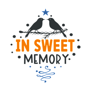 In Sweet Memory T-Shirt