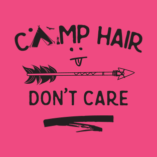 Camp Hair Don't Care T-Shirt