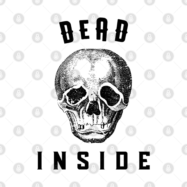 Dead Inside Skull by Space Cadet Tees