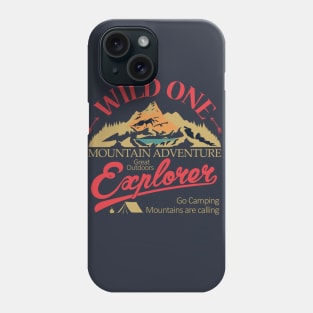 Wild one, mountain adventure Phone Case