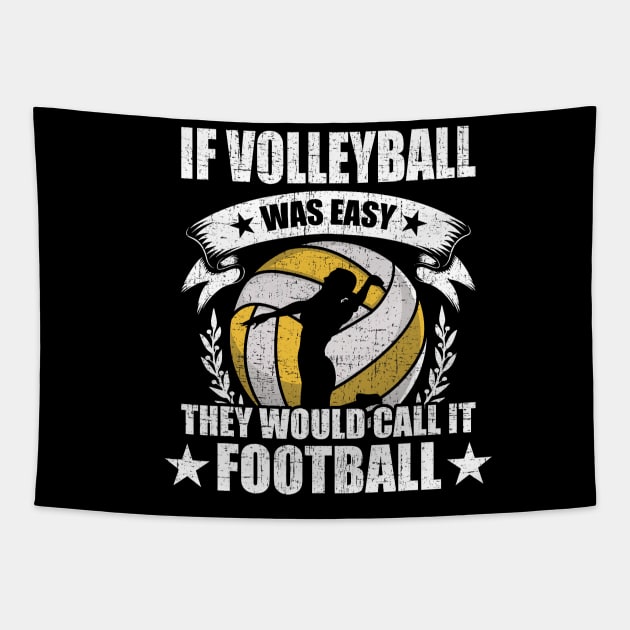 If Volleyball Was Easy They Would Call It Coach Player Tapestry by jadolomadolo