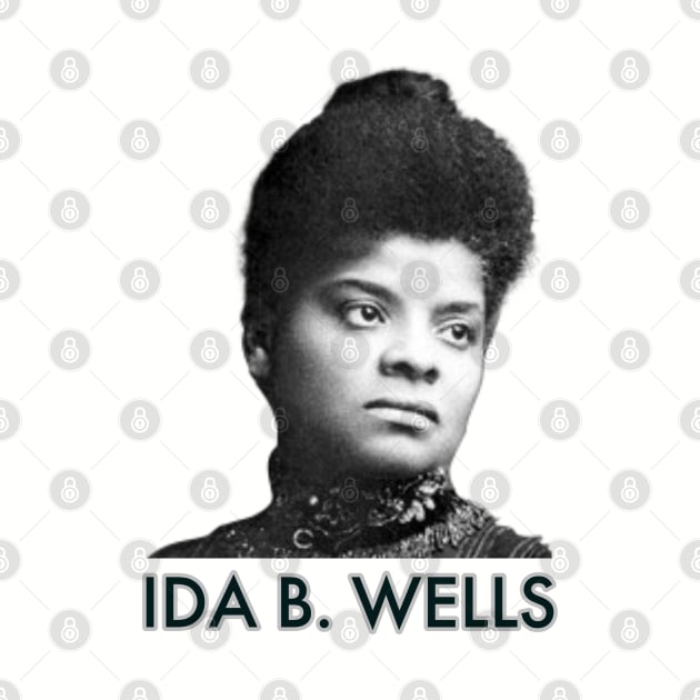 Ida B. Wells, Black History, Black Lives Matter by UrbanLifeApparel