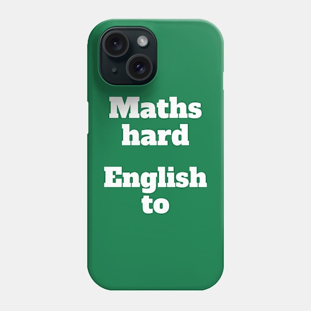 Grammar Mistake Phone Case by Phantom Goods and Designs