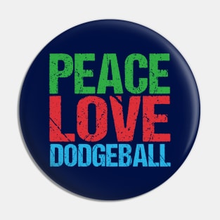 Peace Love Dodgeball Pin