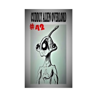 Cuddly Alien Overlord #42 T-Shirt