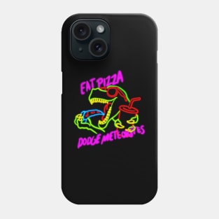 Eat Pizza, Dodge Meteorites Phone Case