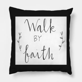 Walk by Faith Pillow