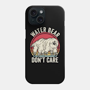 Water Bear Dont Care Funny Tardigrade Phone Case