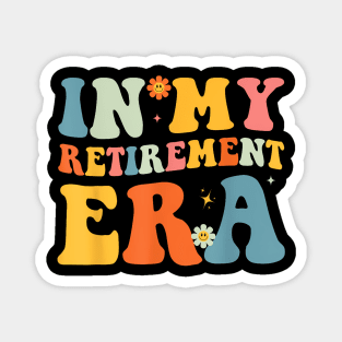 Groovy In My Retirement Era Teacher Retired 2024 Magnet