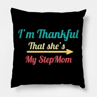 I'm Thankful That She's My Stepmom, vintage Pillow