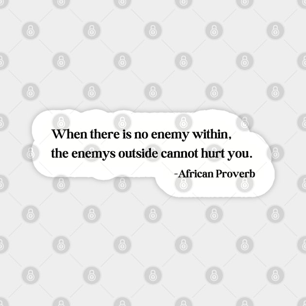 When there is no enemy within - African Proverb Magnet by UrbanLifeApparel