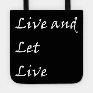 Live and Let Live Slogan from Alcholics Anonymous Seen in Recovery Meetings from the Big Book of AA Tote