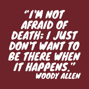 quote Woody Allen T-Shirt