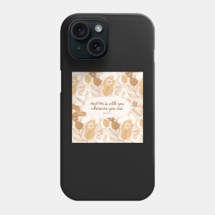 And He is with you wherever you are. Qur’an 57:4 Phone Case