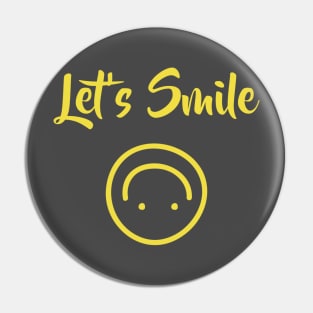 Let's Smile Pin