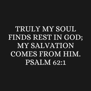 Psalm 62:1 Bible Verse T-Shirt