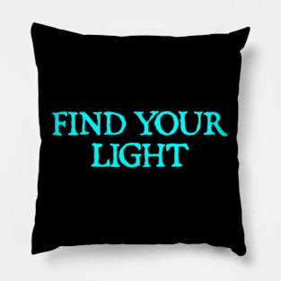 Find your light Pillow