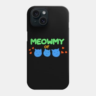 Meowmy of three boys Phone Case