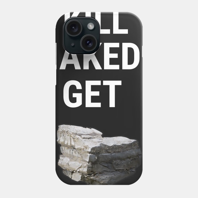 Kill Nakeds Get Stone Phone Case by rustafarian