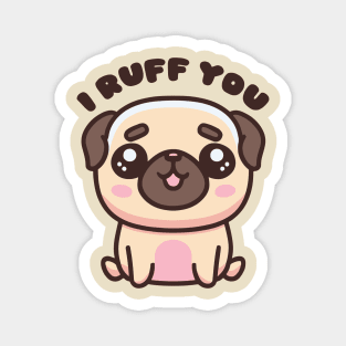 I ruff you - I love you - funny dog pun Magnet