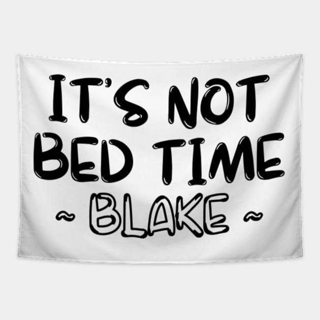 its not bed time ~blake Tapestry by Rebelion